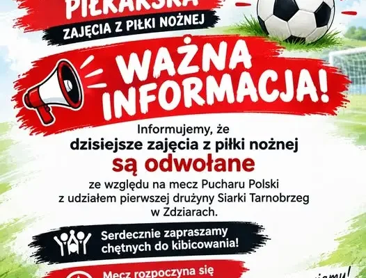 Odwołane zajęcia Gminnej Akademii Piłkarskiej – dziś mecz Pucharu Polski w Zdziarach