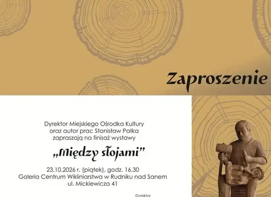 Finisaż wystawy „Między słojami” w Rudniku nad Sanem – ostatnia szansa na spotkanie ze sztuką Stanisława Pałki