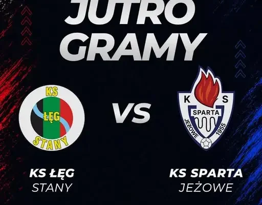KS Łęg Stany zagra ze Spartą Jeżowe w 12. kolejce klasy okręgowej
