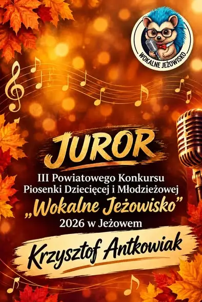 Krzysztof Antkowiak zasiądzie w jury „Wokalnego Jeżowiska” 2026 w Jeżowem